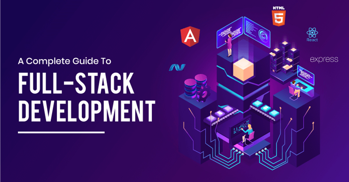 A Comprehensive Guide to Full-Stack Development Services